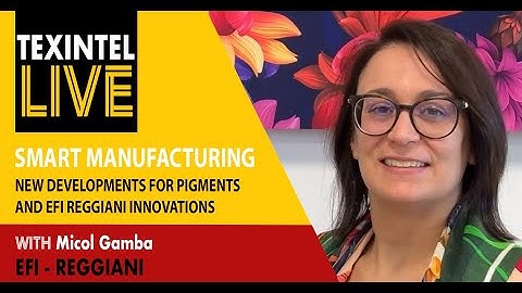 TEXINTEL LIVE INTERVIEW WITH MICOL GAMBA OF EFI REGGIANI