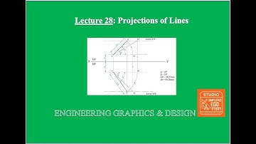 Lecture 28: Projections of Lines – Problems | Engineering Graphics & Design #EGD #simplifiedegd