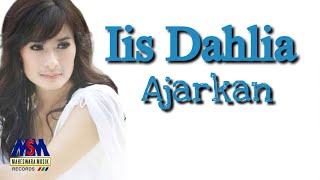 Iis Dahlia - Ajarkan [ Video Karaoke Lyrics]