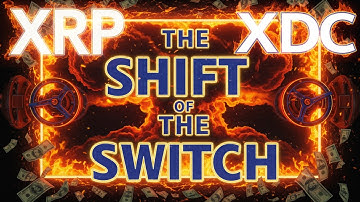 🔥Shift of The Switch: Why XRP & XDC Are The Chosen Ones!