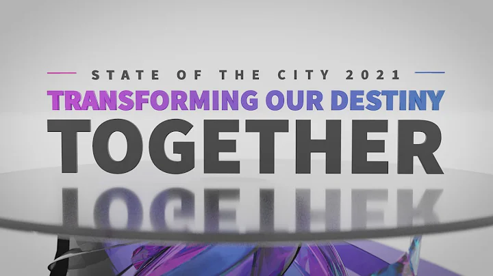 State of the City Address 2021-Part  2: Our Neighb...