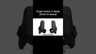 Forget Switch 2, Heres Switch 16 Reveal