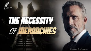 Social Order and the Need for Hierarchies | Jordan B Peterson.