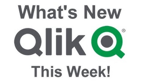 This Week Nov 30 - Qlik Sense SaaS Feature Update