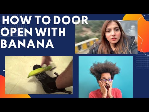 How To Open The door With Banana|| easy Hack