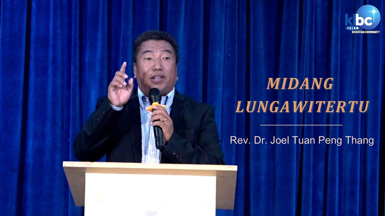 FCC Crusade Sermon - Rev. Dr. Joel Tuan Peng Thang - "Midang Lungawitretu"