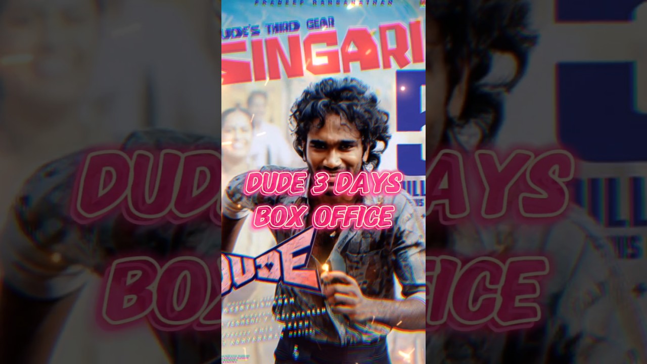Dude 3 Days Box Office - Pradeep Ranganathan 