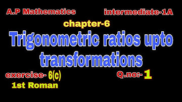 1st Roman#Q.no:-1#exercise:-6(c) #chapter-6#trigonometric ratios upto transformations#inter-1A