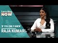 If You Only Knew: Raja Kumari