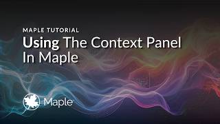 Using the Context Panel in Maple