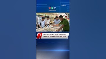 Tăng mức phạt vi phạm hành chính về bảo vệ quyền lợi người tiêu dùng