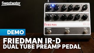 Friedman IR-D Pedal: Full-spectrum Tone Building & Voltaic Versatility by Sweetwater 13,387 views 2 weeks ago 12 minutes, 9 seconds