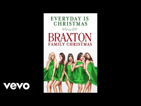 The Braxtons - Every Day Is Christmas
