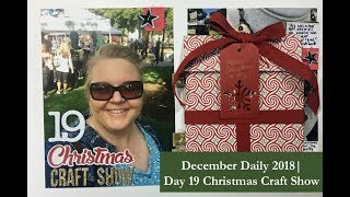December Daily 2018| Day 19 Christmas Craft Show