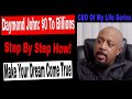 How Daymond John Grew His Business To Billions. Ceo Of My Life Series