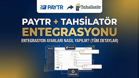 Tahsilatör PayTr Entegrasyonu Nasıl Yapılır?