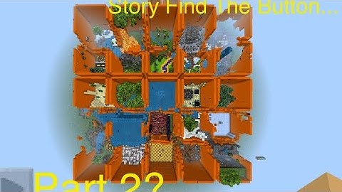 Story Version of Find the Button! (Part 2?)