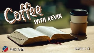 Coffee with Kevin | Nashville, TN Spirit School