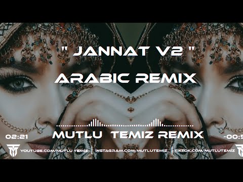 Mutlu Temiz - Jannat V2 (Arabic Remix)