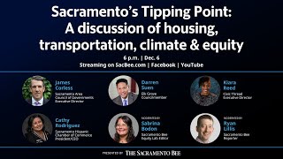 Sacramento’s Tipping Point: A discussion of housing, transportation, climate & equity