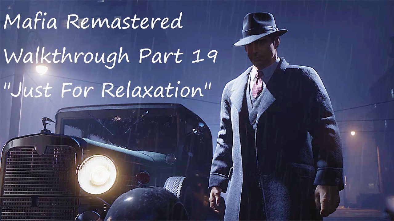 Mafia Remastered Walkthrough Part 19 Just For Relaxation YouTube mafia-remastered-walkthrough-part-19-just-for-relaxation-youtube