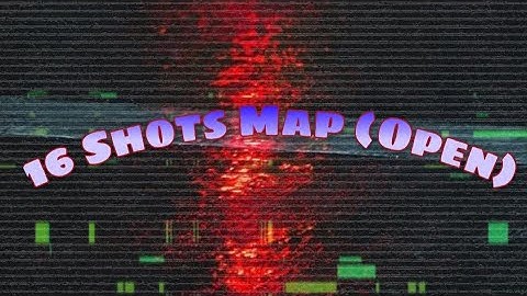 16 Shots Map (Read Desc.)