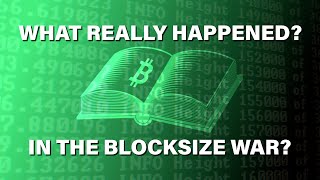 The Blocksize Debate: What Really Happened? (NEW BOOK COMING)