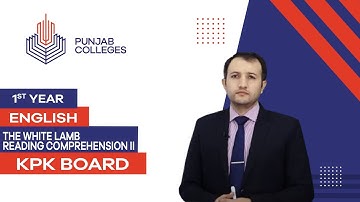 PGC Lectures-Inter Part 1-KPK Board-English - The White Lamb Reading Comprehension II