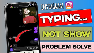 instagram message typing not showing | instagram typing indicator not showing