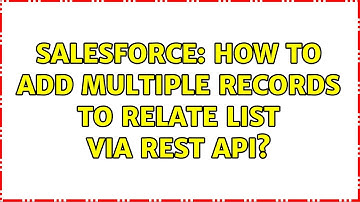 Salesforce: How to add multiple records to relate list via rest api?