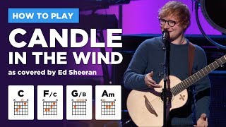 Video thumbnail of "🎸 Candle in the Wind • Ed Sheeran guitar lesson w/ easy chords (Elton John tribute)"