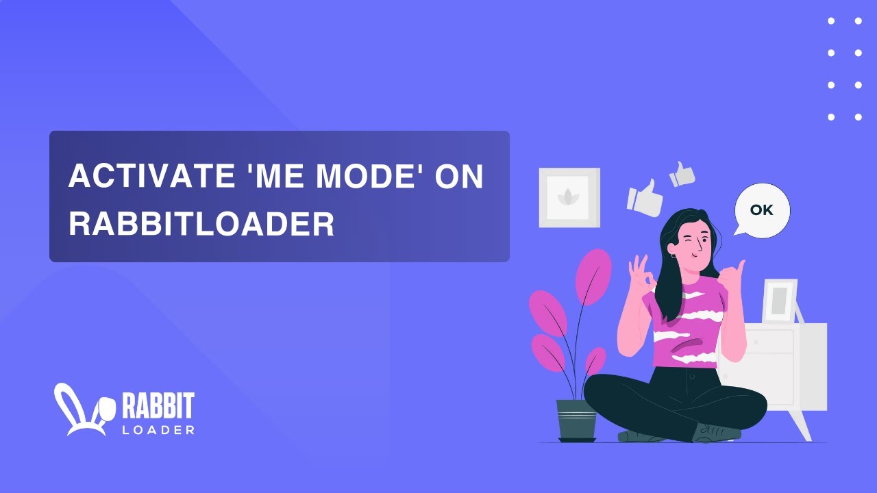 How to Activate 'Me' Mode on RabbitLoader?