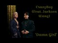 CrazyBoy (JSB) - &#39;Damn Girl&#39; (Feat. Jackson Wang) | Audio