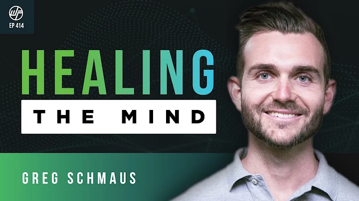 Greg Schmaus | Healing The Mind: A Journey To Whol...