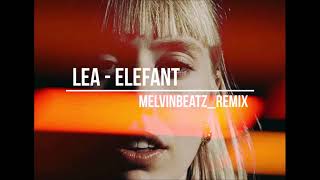 Video thumbnail of "LEA - Elefant [MelvinBeatz_Remix]"