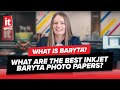 What is Baryta & What are the Best Inkjet Baryta Photo Papers?
