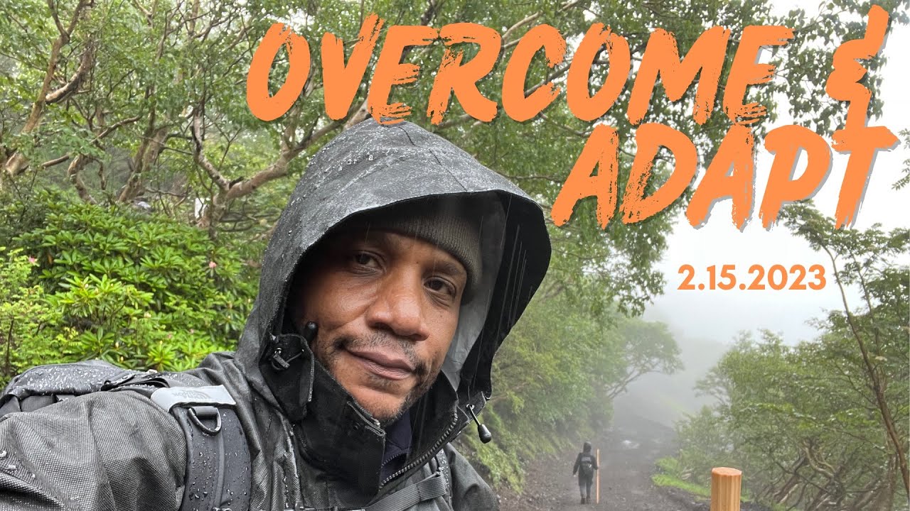 Overcome & Adapt | Develop you | Change your mindset | Develop strength to push through |