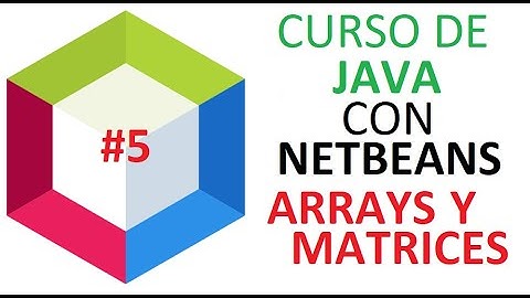 Curso JAVA #5 Arrays (arreglos) y Matrices Con Netbeans Apache