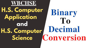 WBCHSE COMA COMS Data Representation Bangla Tutorial [#5] | Binary to Decimal Conversion