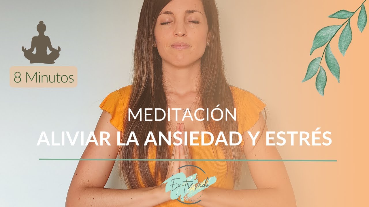 Meditación guiada para aliviar la ansiedad y el estrés - YouTube