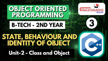 Lec 3 | State, Behaviour and Identity of Object | OOPM B-Tech 2nd Year