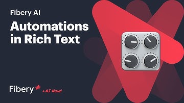 Fibery AI. Automations in Rich Text