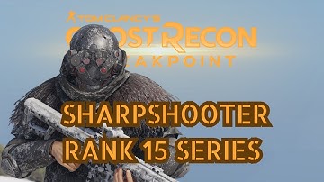 Ghost Recon Breakpoint | Sharpshooter Rank 15 Series Mission