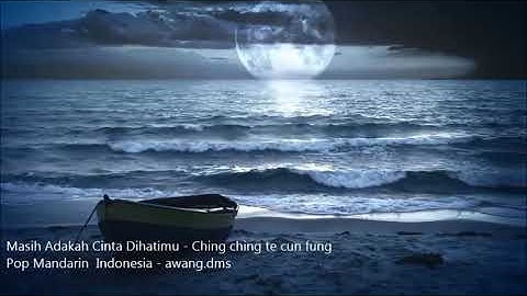 Masih Adakah Cinta Dihatimu , pop Mandarin Indonesia (HQ Audio).