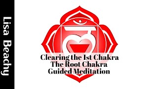 Clearing the 1st Chakra - The Root Chakra Guided Meditation Video