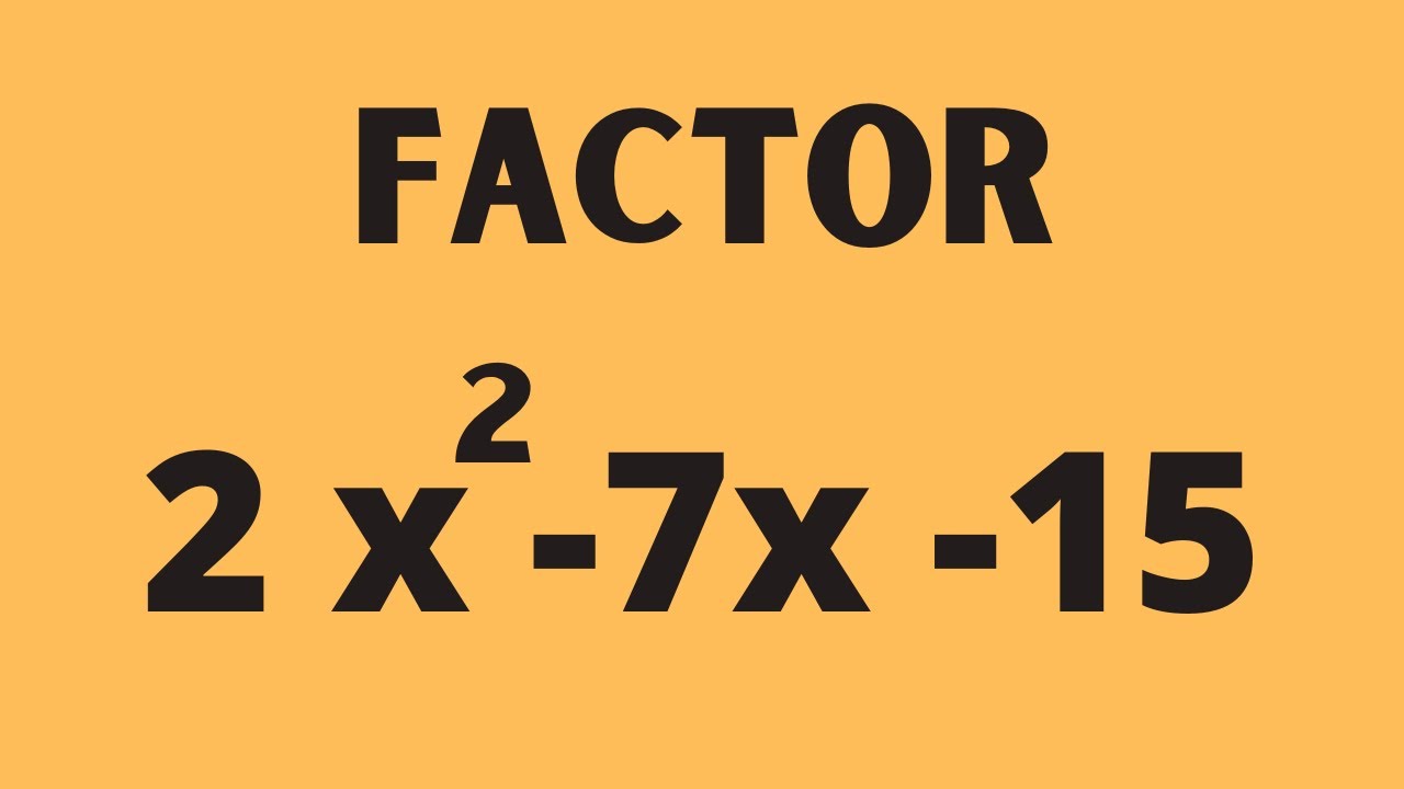 Factoring a Trinomial when the Leading Coefficient is not 1