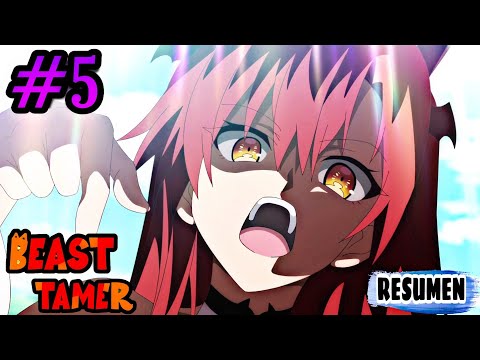 CUANDO tu WAIFU saca las GARRAS POR TI | BEAST TAMER CAP 5 Resumen