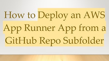 How to Deploy an AWS App Runner App from a GitHub Repo Subfolder
