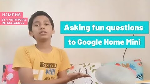 Asking Google Home Mini 10 Fun Questions