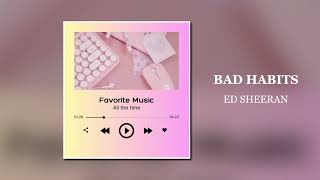 Ed Sheeran - Bad habits (Audio Music)